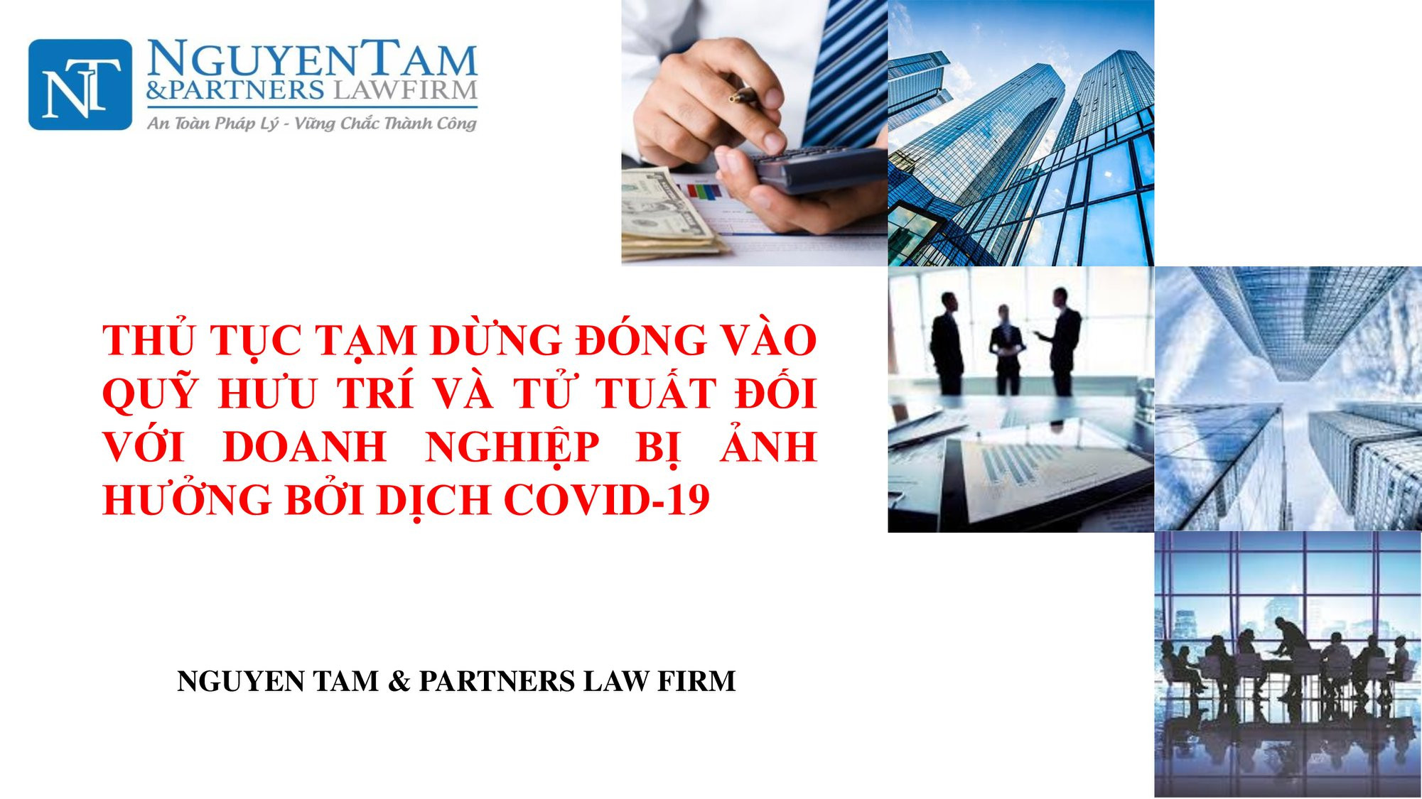 THỦ TỤC TẠM DỪNG ĐÓNG VÀO QUỸ HƯU TRÍ VÀ TỬ TUẤT ĐỐI VỚI DOANH NGHIỆP BỊ ẢNH HƯỞNG BỞI DỊCH COVID-19