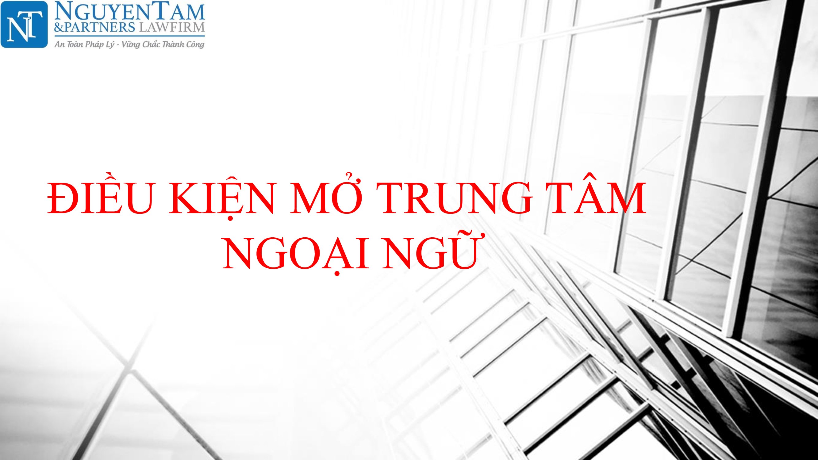 THÀNH LẬP TRUNG TÂM NGOẠI NGỮ