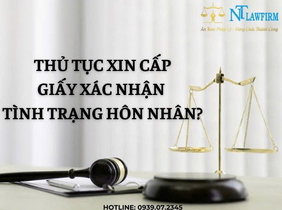 THỦ TỤC XIN GIẤY XÁC NHẬN TÌNH TRẠNG HÔN NHÂN NHƯ THẾ NÀO?